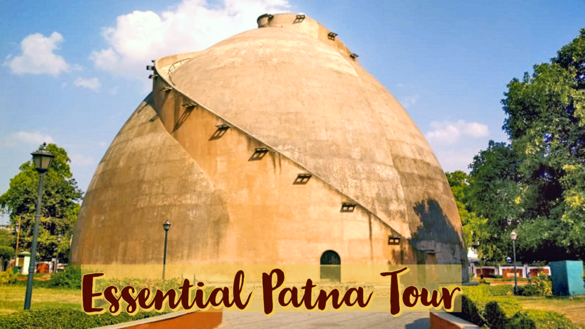 Essential Patna Tour - TravelBaits